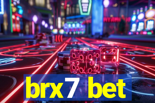 brx7 bet